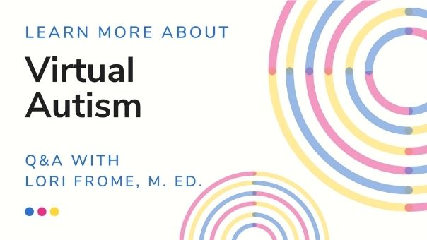 Welcome screen Virtual Autism webinar "Learn More About Virtual Autism"