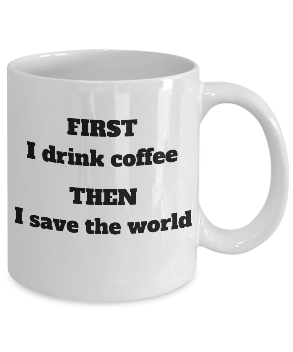 Drink Coffee, Save World Mug (back)