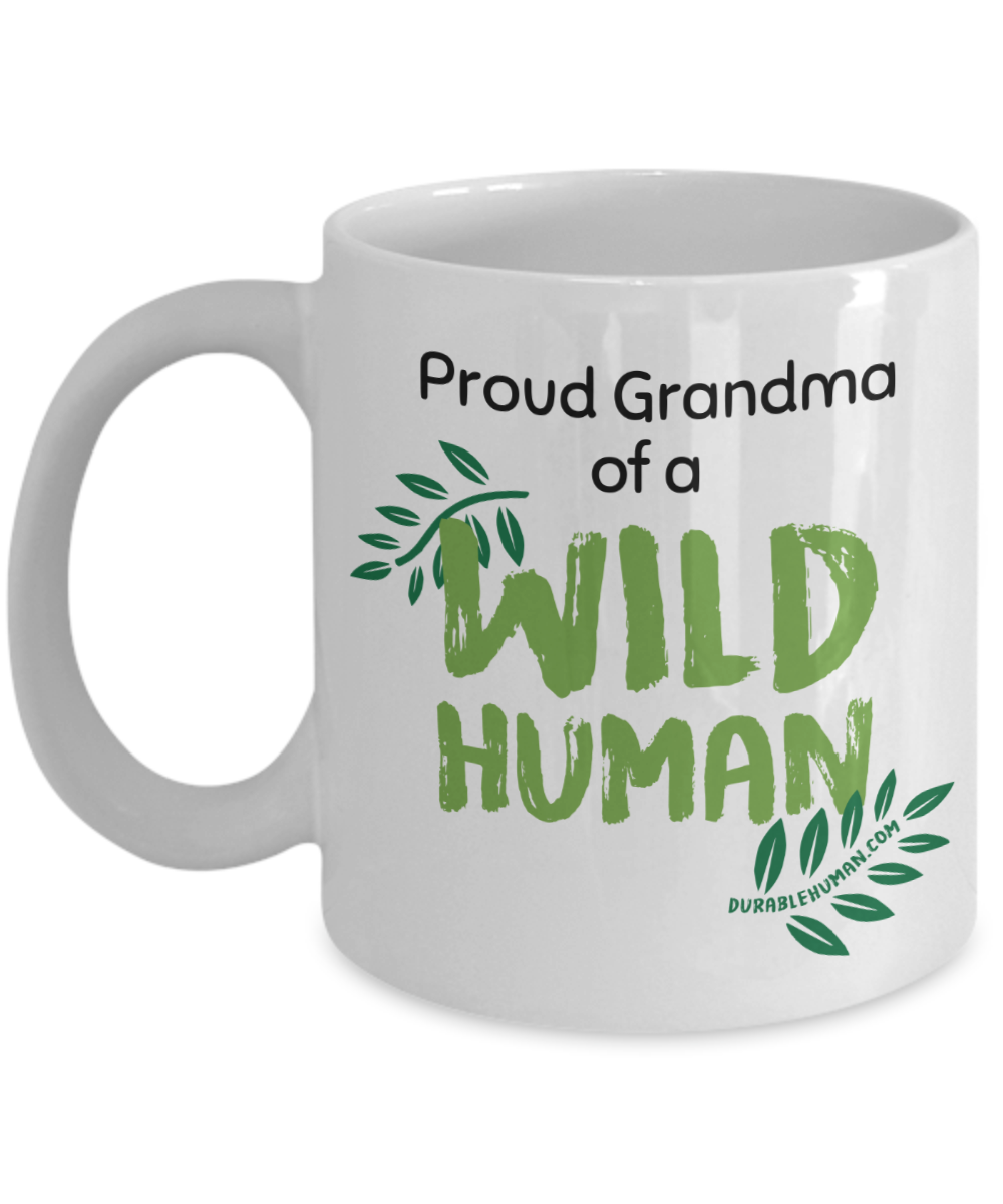 Proud Grandma of a Wild Human!